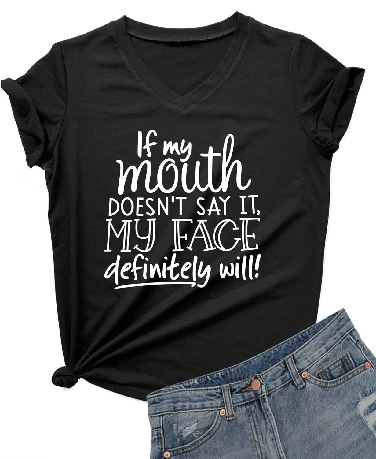 DANVOUY Womens If My Mouth Doesn't Say It My Face Definitely Will T Shirt